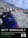 Butt Seriously (eBook): First Time Out on the Iron Butt Rally: An Irishman's Story